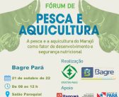Prefeitura de Bagre e Emater promovem Fórum sobre Pesca e Aquicultura